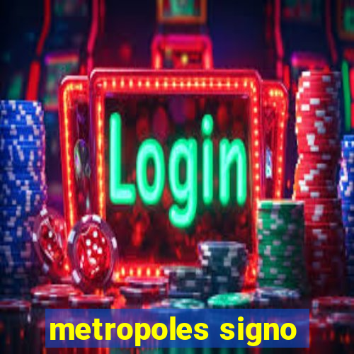 metropoles signo